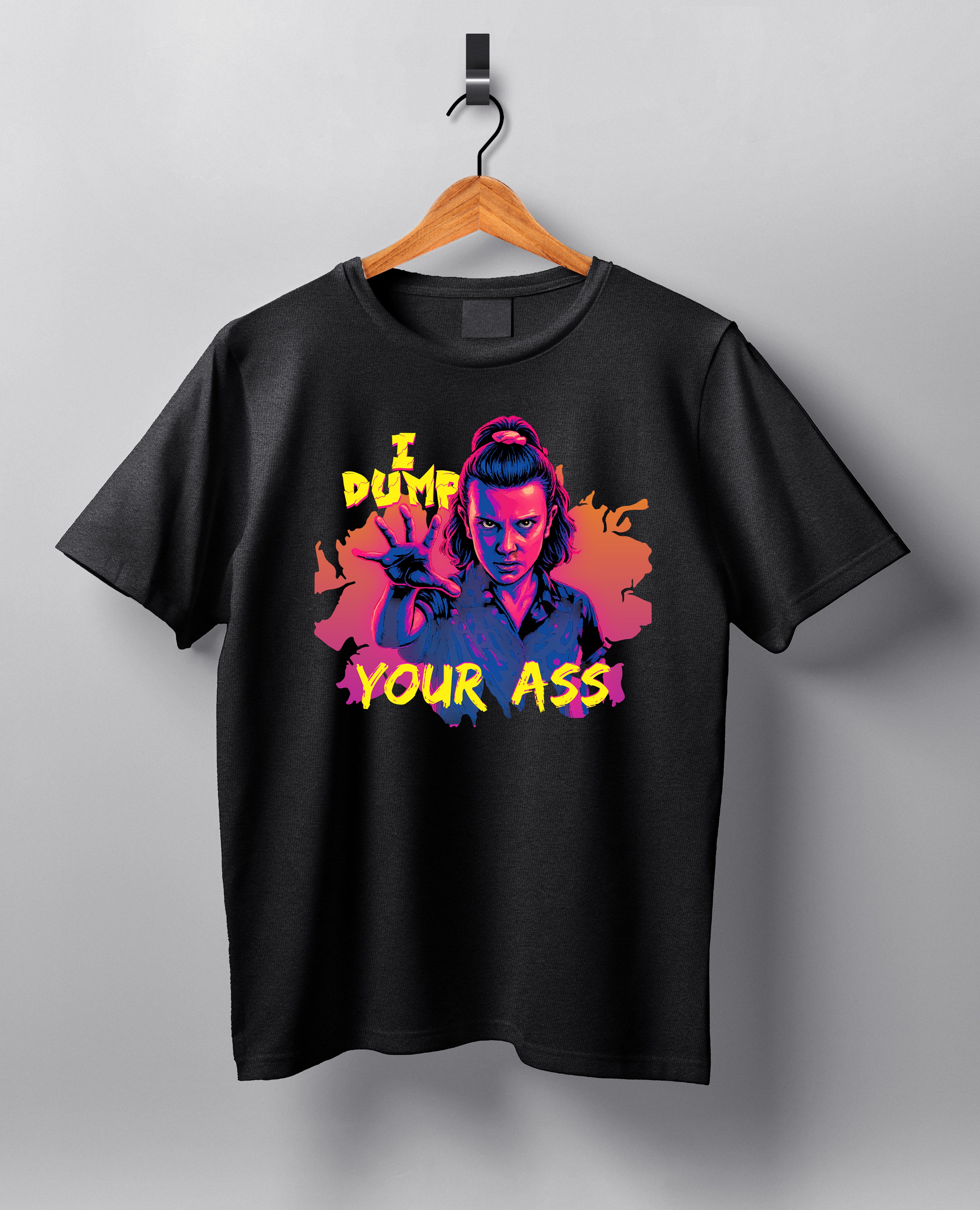 STRANGER THINGS | I DUMP YOUR ASS | MERCHANDISE